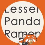 Lesser Panda Ramen